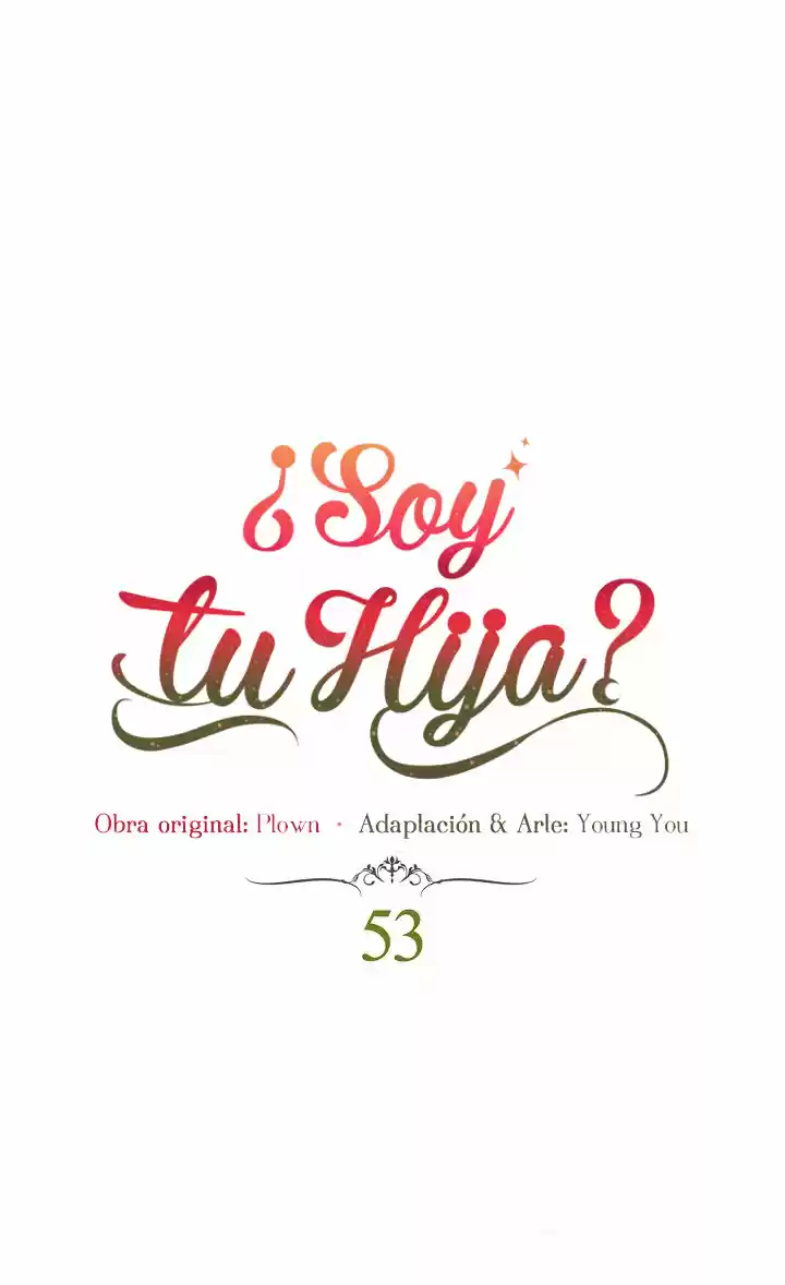 ¿Yo Soy tu Hija? - Capítulo 53 - Página 3 - LectorTMOo
