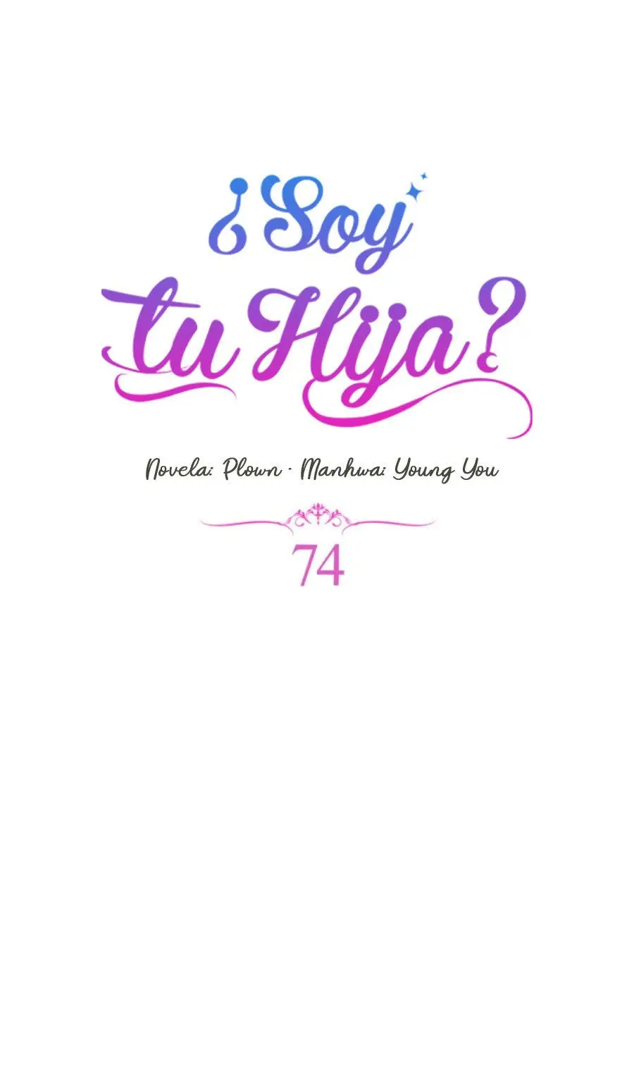 ¿Yo Soy tu Hija? - Capítulo 74 - Página 4 - LectorTMOo